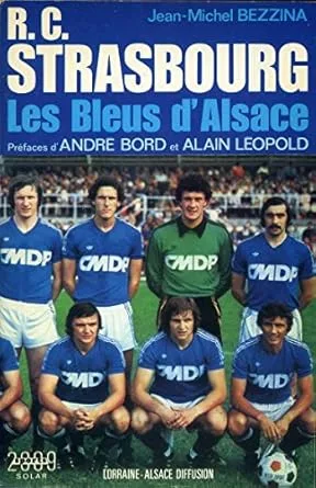 R C Strasbourg Les Bleus d’Alsace Broché
