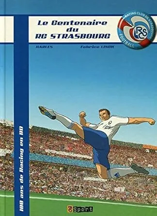 RC Strasbourg 100 ans en BD Relié